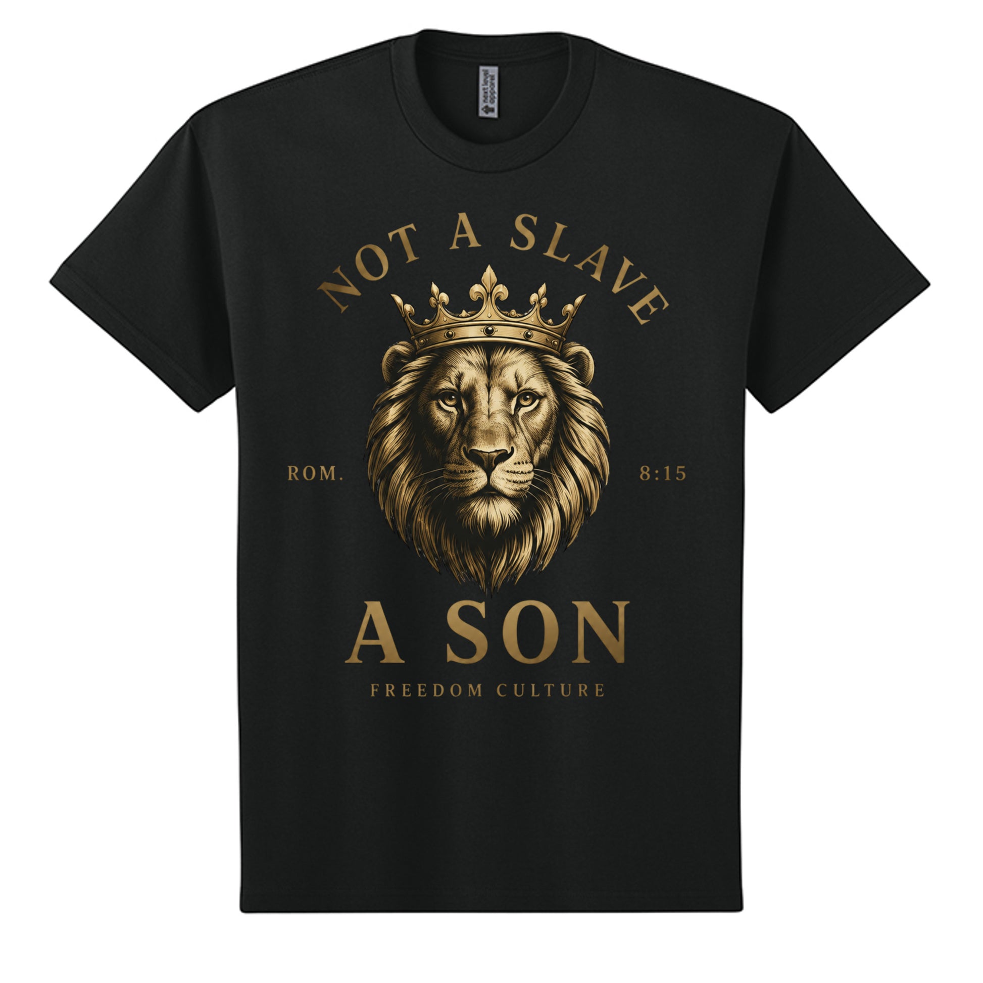 Not A Slave A Son Christian graphic tee with crowned lion Romans 8:15 design