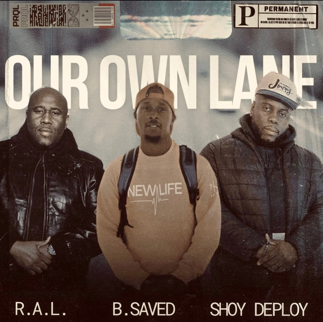 Our Own Lane feat R.A.L. and Shoy Deploy