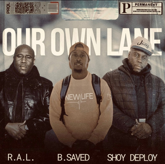 Our Own Lane feat R.A.L. and Shoy Deploy
